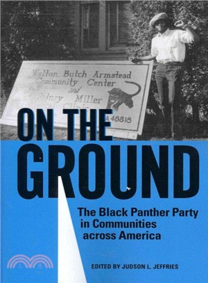 On The Ground ― The Black Panther Party in Communities Across America