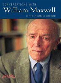 Conversations with William Maxwell