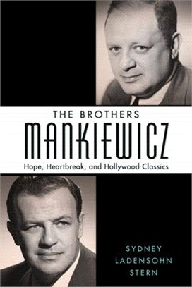 The Brothers Mankiewicz ― Hope, Heartbreak, and Hollywood Classics