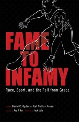 Fame to Infamy ― Race, Sport, and the Fall from Grace