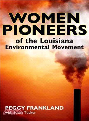 Women Pioneers of the Louisiana Environmental Movement