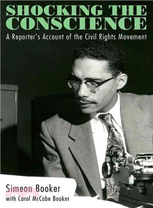 Shocking the Conscience — A Reporter's Account of the Civil Rights Movement