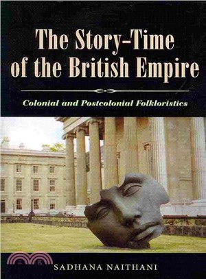 The Story-Time of the British Empire ― Colonial and Postcolonial Folkloristics