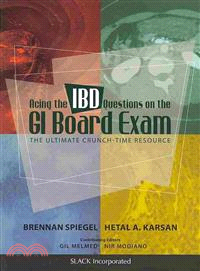 Acing the IBD Questions on the GI Board Exam ─ The Ultimate Crunch-Time Resource