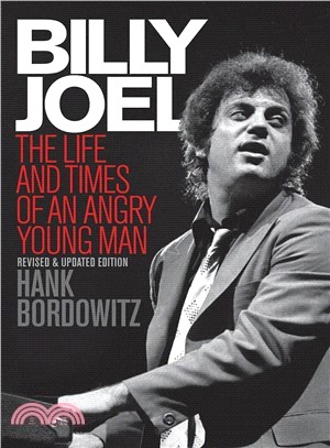 Billy Joel ─ The Life and Times of an Angry Young Man