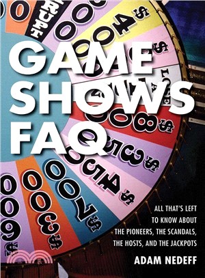 Game Shows Faq ─ All That's Left to Know About the Pioneers, the Scandals, the Hosts, and the Jackpots