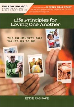 Following God Life Principles for Loving One Another ― Community God Wants Us to Be