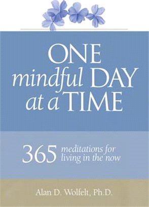 One Mindful Day at a Time ─ 365 Meditations on Living in the Now