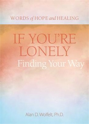 If You're Lonely: Finding Your Way