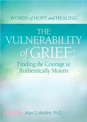 The Vulnerability of Grief：Finding the Courage to Authentically Mourn