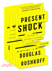 Present Shock ─ When Everything Happens Now