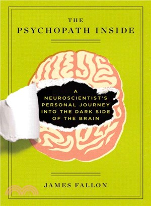 The Psychopath Inside ─ A Neuroscientist's Personal Journey into the Dark Side of the Brain