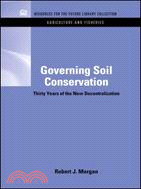 Governing Soil Conservation：Thirty Years of the New Decentralization