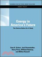 Energy in America's Future：The Choices Before Us