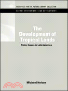 The Development of Tropical Lands：Policy Issues in Latin America