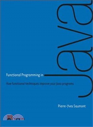 Functional Programming in Java ─ How Functional Techniques Improve Your Java Programs