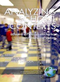 Analyzing School Contexts: Influences of Principals and Teachers in the Service of Students