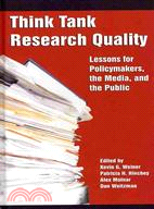 Think Tank Research Quality: Lessons for Policymakers, the Media, and the Public