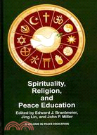 Spirituality, Religion, and Peace Education