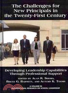 Challenges for New Principals in the Twenty-First Century: Developing Leadership Capabilities Through Professional Support