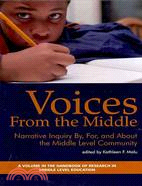 Voices from the Middle: Narrative Inquiry By, for and About the Middle Level Community