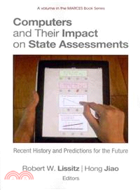 Computers and Their Impact on State Assessments ― Recent History and Predictions for the Future