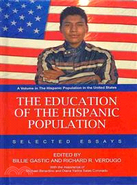The Education of the Hispanic Population—Selected Essays
