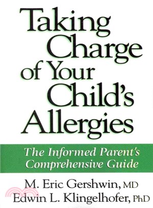 Taking Charge of Your Child's Allergies ― The Informed Parent's Comprehensive Guide