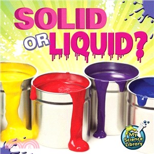 Solid or liquid? /