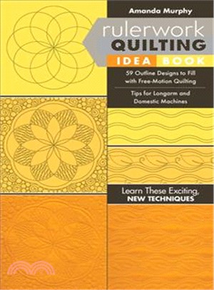 Rulerwork Quilting Idea Book ─ 59 Outline Designs to Fill With Free-motion Quilting, Tips for Longarm and Domestic Machines