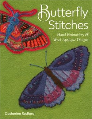 Butterfly Stitches ― Hand Embroidery & Wool Appliqué Designs