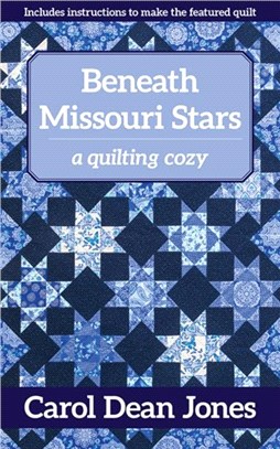 Beneath Missouri Stars：A Quilting Cozy