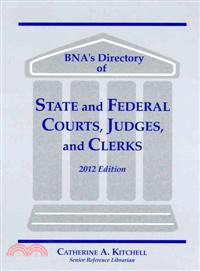 BNA's Directory of State and Federal Courts, Judges, and Clerks 2012