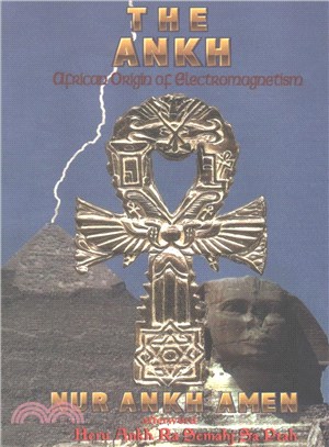 The Ankh ― African Origin of Electromagnetism