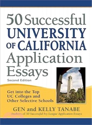 50 Successful University of California Application Essays ─ Get into the Top UC Colleges and Other Selective Schools