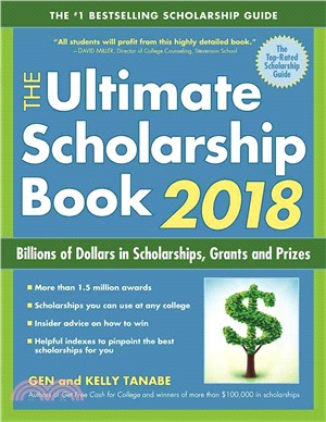 The Ultimate Scholarship Book 2018 ─ Billions of Dollars in Scholarships, Grants and Prizes