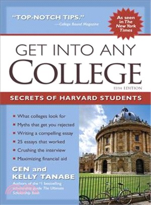 Get into Any College ― The Insider Guide to Getting into a Top College