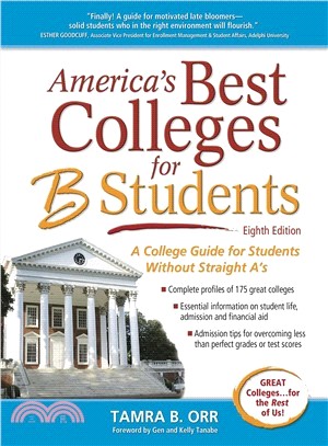 America's Best Colleges for B Students ― A College Guide for Students Without Straight A's