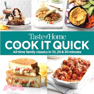 Taste of Home Cook It Quick ― All-Time Family Classics in 10, 20 and 30 Minutes