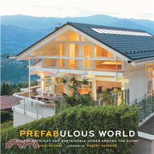 Prefabulous world :energy-efficient and sustainable homes around the globe /