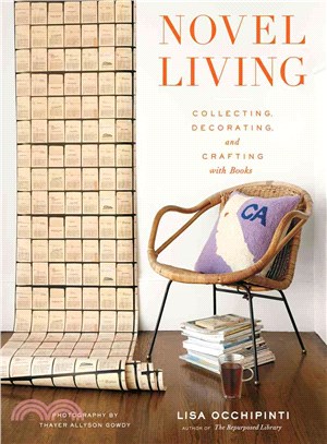 Novel living :collecting, decorating, and crafting with books /