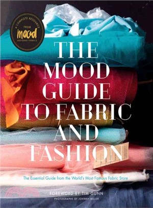 The Mood Guide to Fabric and Fashion ─ The Essential Guide from the World's Most Famous Fabric Store