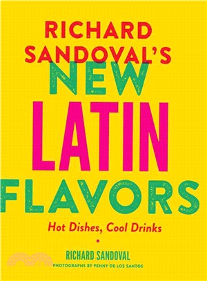 Richard Sandoval's New Latin Flavors ― Hot Dishes, Cool Drinks