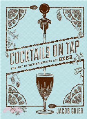 Cocktails on Tap ─ The Art of Mixing Spirits and Beer