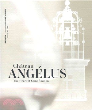 Chateau Angelus ― The Heart of Saint Emilion