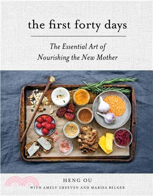 The First Forty Days ─ The Essential Art of Nourishing the New Mother