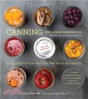 Canning for a New Generation ─ Bold, Fresh Flavors for the Modern Pantry