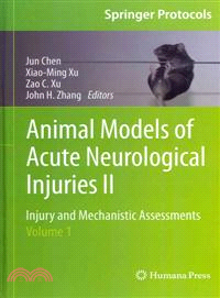 Animal Models of Acute Neurological Injuries II ─ Injury and Mechanistic Assessments