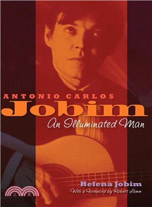 Antonio Carlos Jobim ─ An Illuminated Man