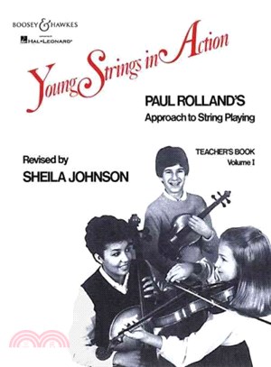 Young Strings in Action ─ Paul Rolland's Approach to String Playing: Teacher's Book